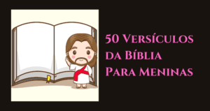 50 Versículos da Bíblia para Meninas